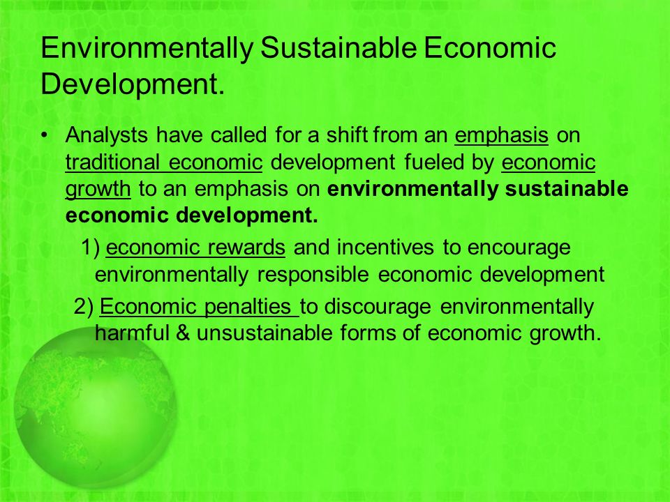 Environmentally Sustainable Economic Development.