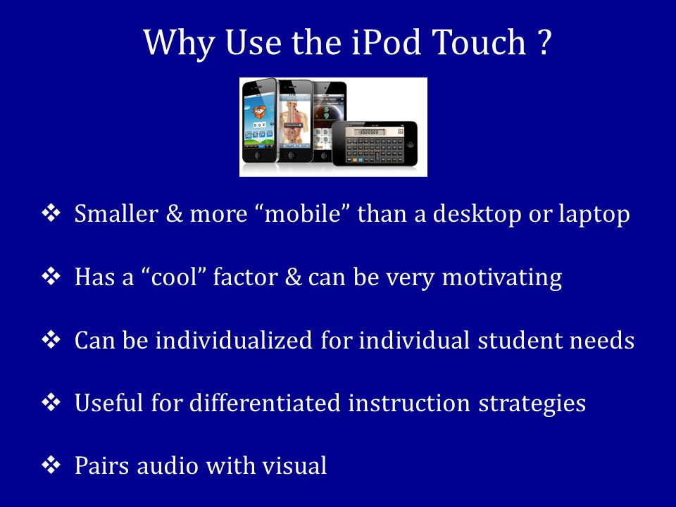 Why Use the iPod Touch .