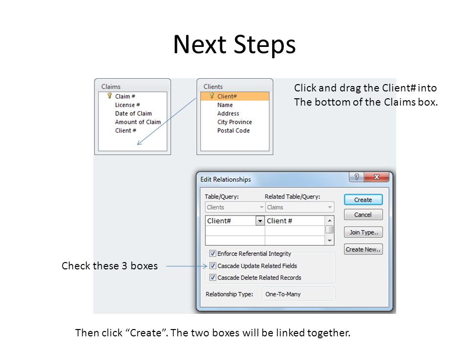 Next Steps Click and drag the Client# into The bottom of the Claims box.