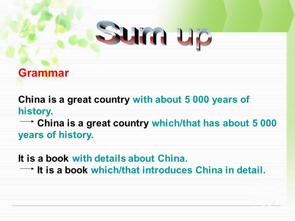 Grammar China is a great country with about years of history.
