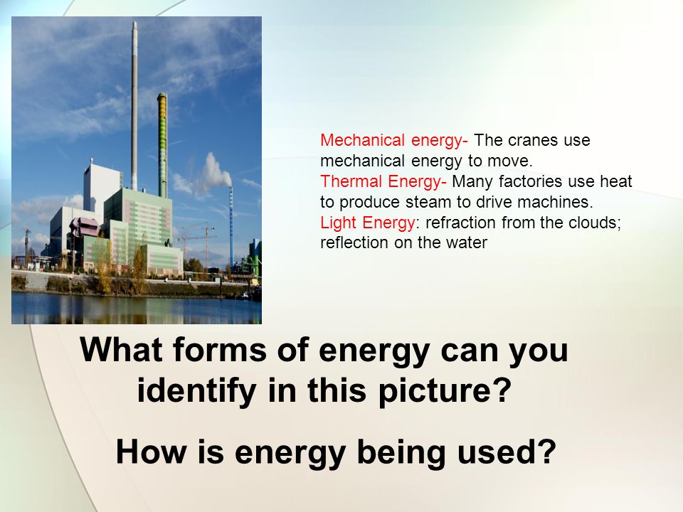 What forms of energy can you identify in this picture.