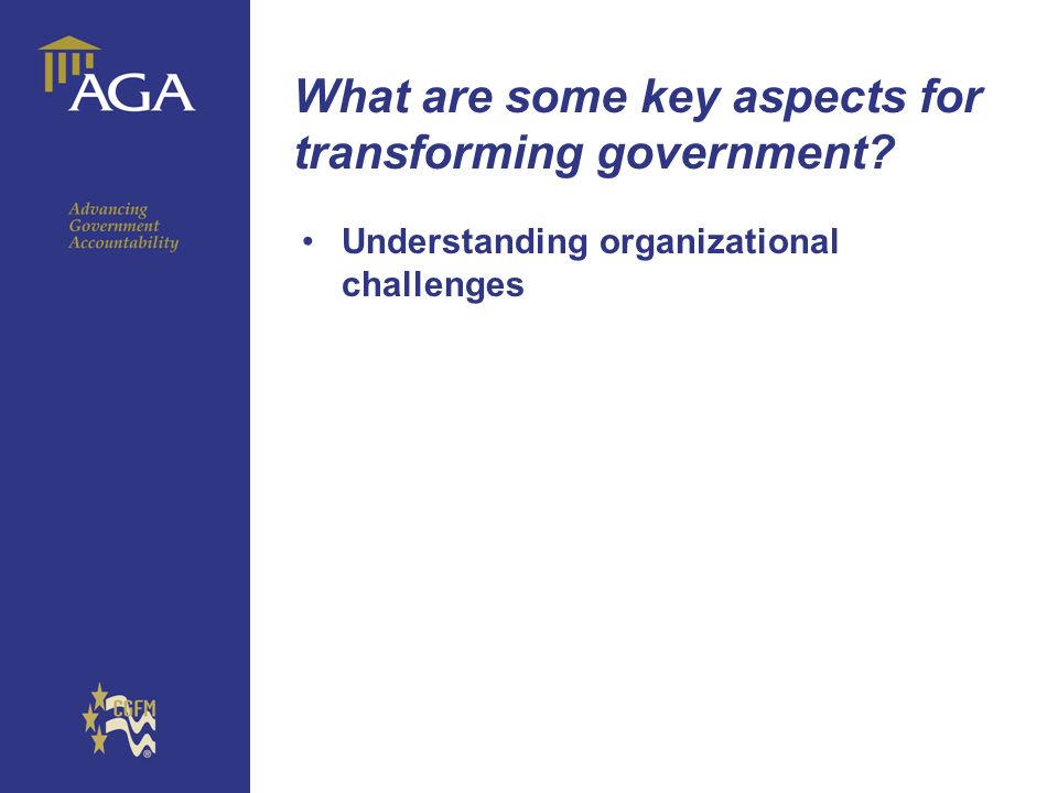 General chart What are some key aspects for transforming government.