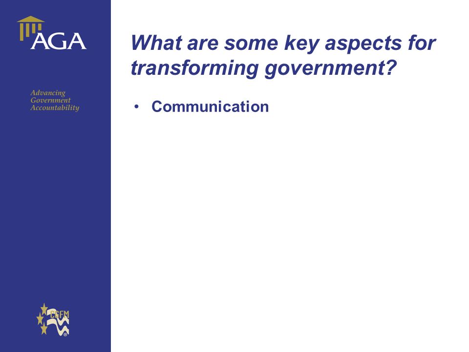 General chart What are some key aspects for transforming government Communication