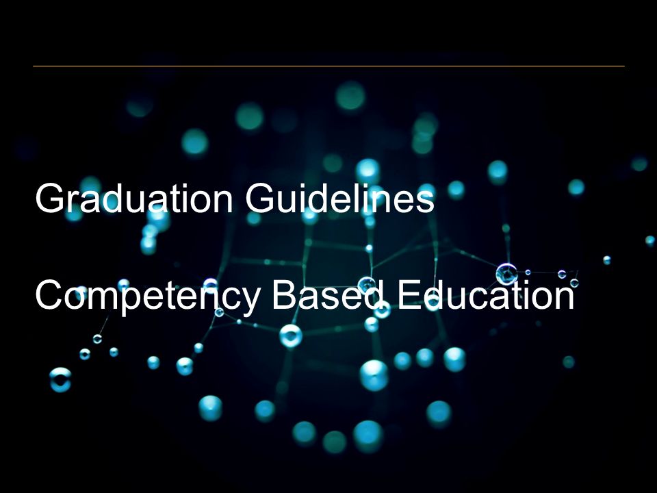 Graduation Guidelines Competency Based Education