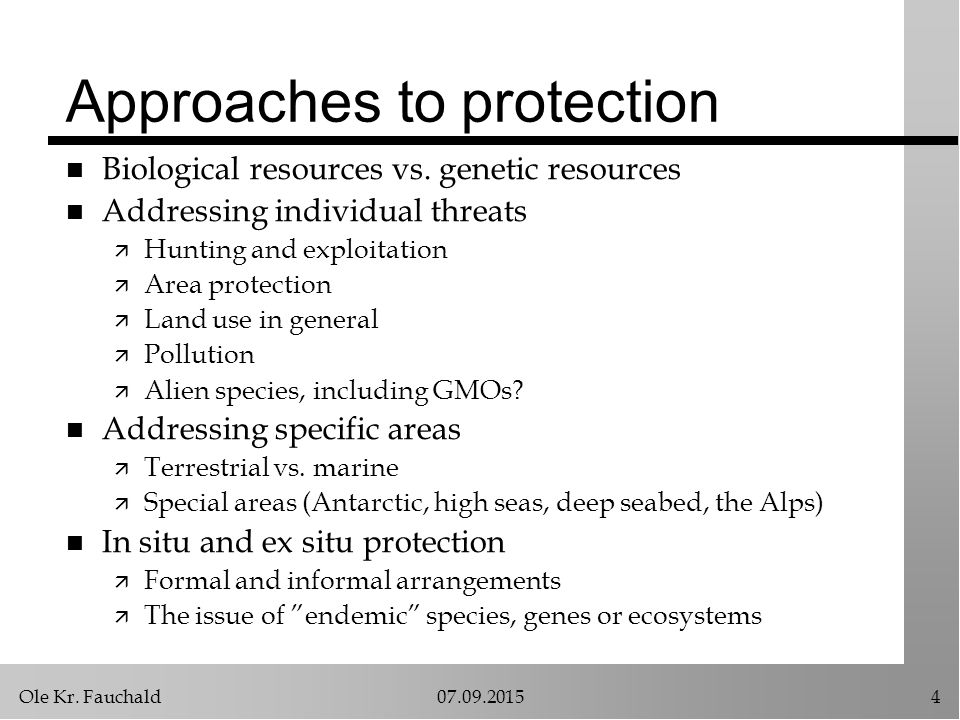 Ole Kr. Fauchald Approaches to protection n Biological resources vs.