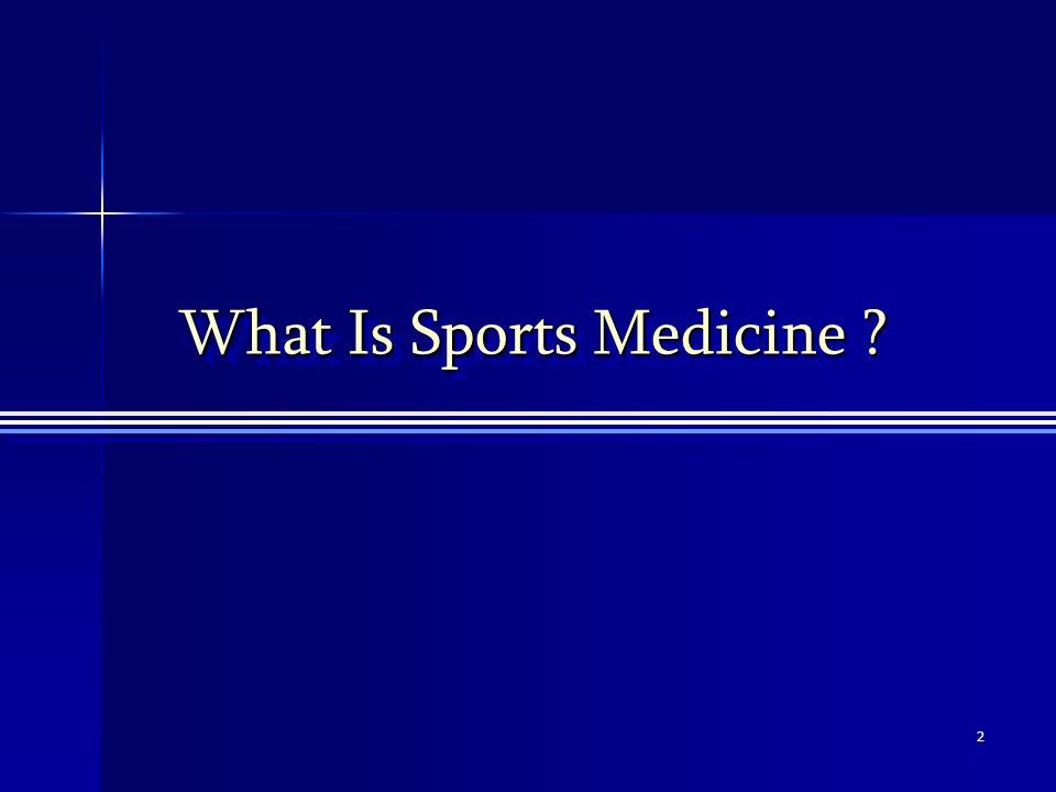 2 What Is Sports Medicine