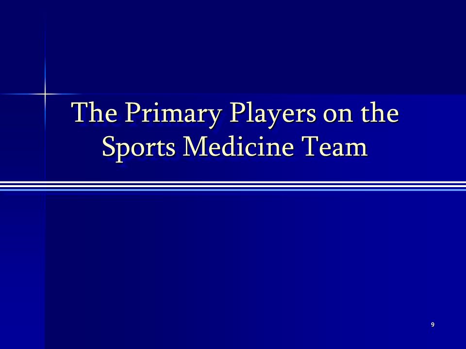 9 The Primary Players on the Sports Medicine Team