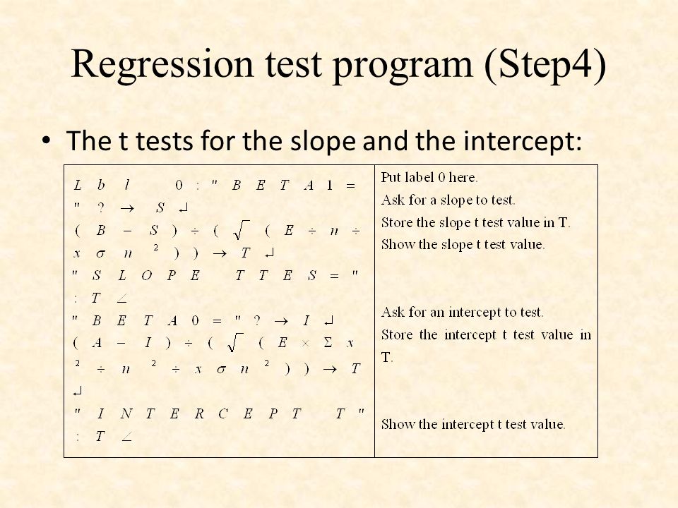 Regression test program (Step4) The t tests for the slope and the intercept: