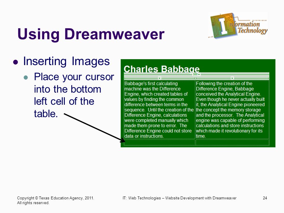 Using Dreamweaver Inserting Images Place your cursor into the bottom left cell of the table.