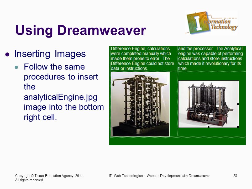Using Dreamweaver Inserting Images Follow the same procedures to insert the analyticalEngine.jpg image into the bottom right cell.