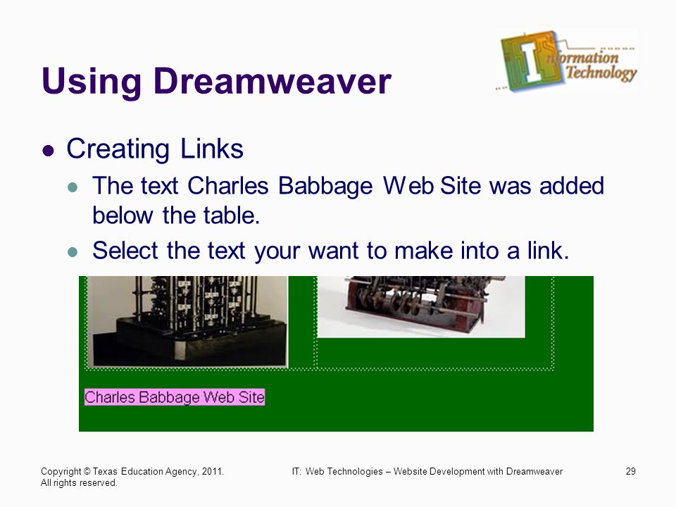 Using Dreamweaver Creating Links The text Charles Babbage Web Site was added below the table.