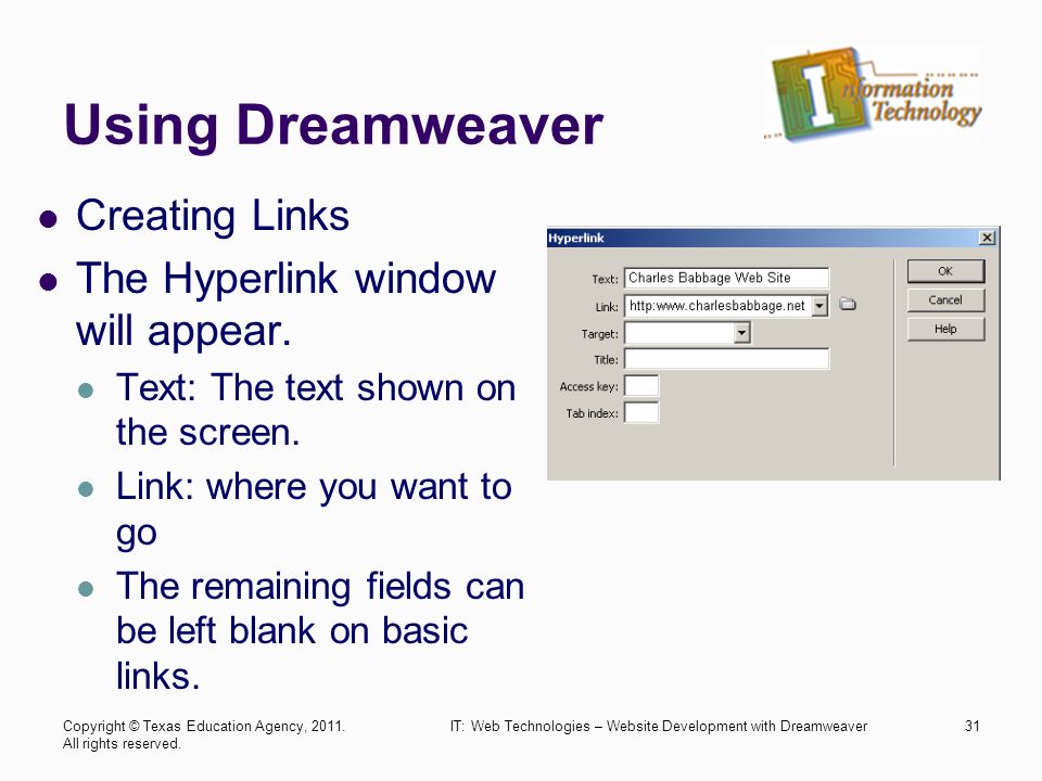Using Dreamweaver Creating Links The Hyperlink window will appear.