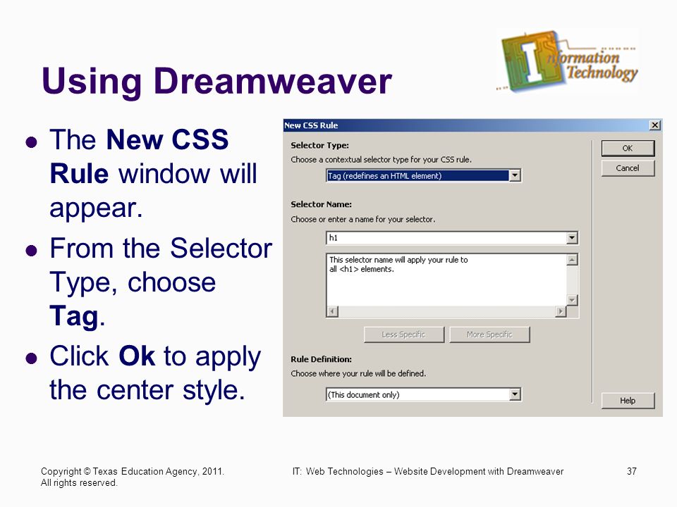 Using Dreamweaver The New CSS Rule window will appear.