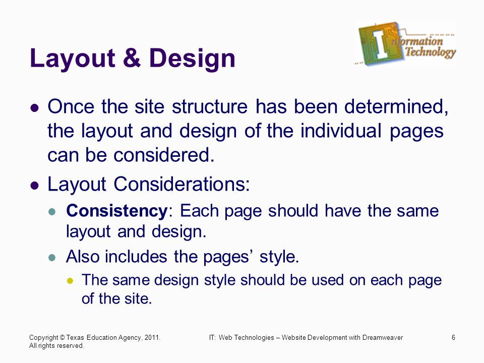 Layout & Design Once the site structure has been determined, the layout and design of the individual pages can be considered.
