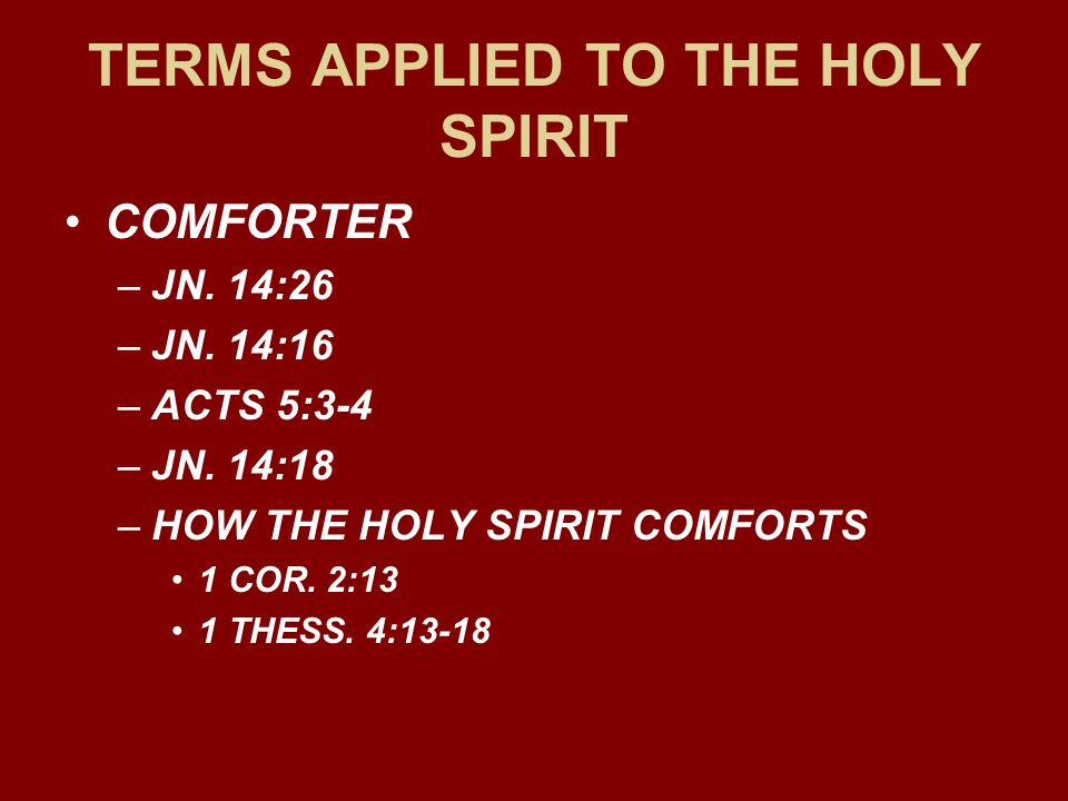 TERMS APPLIED TO THE HOLY SPIRIT COMFORTER –JN. 14:26 –JN.
