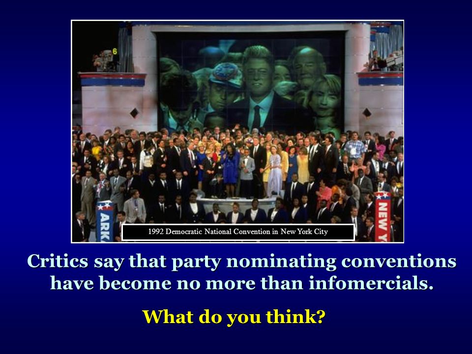 Critics say that party nominating conventions have become no more than infomercials.