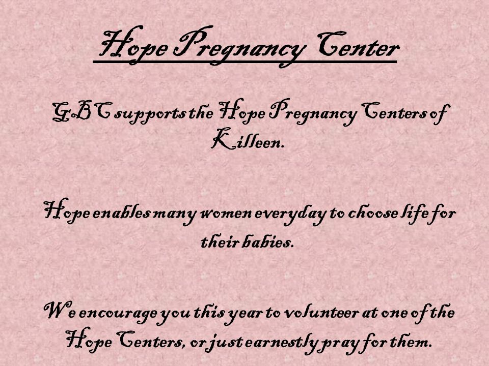 Hope Pregnancy Center GBC supports the Hope Pregnancy Centers of Killeen.