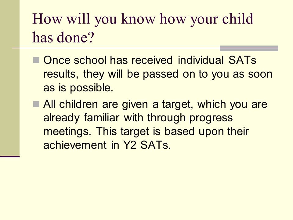How will you know how your child has done.