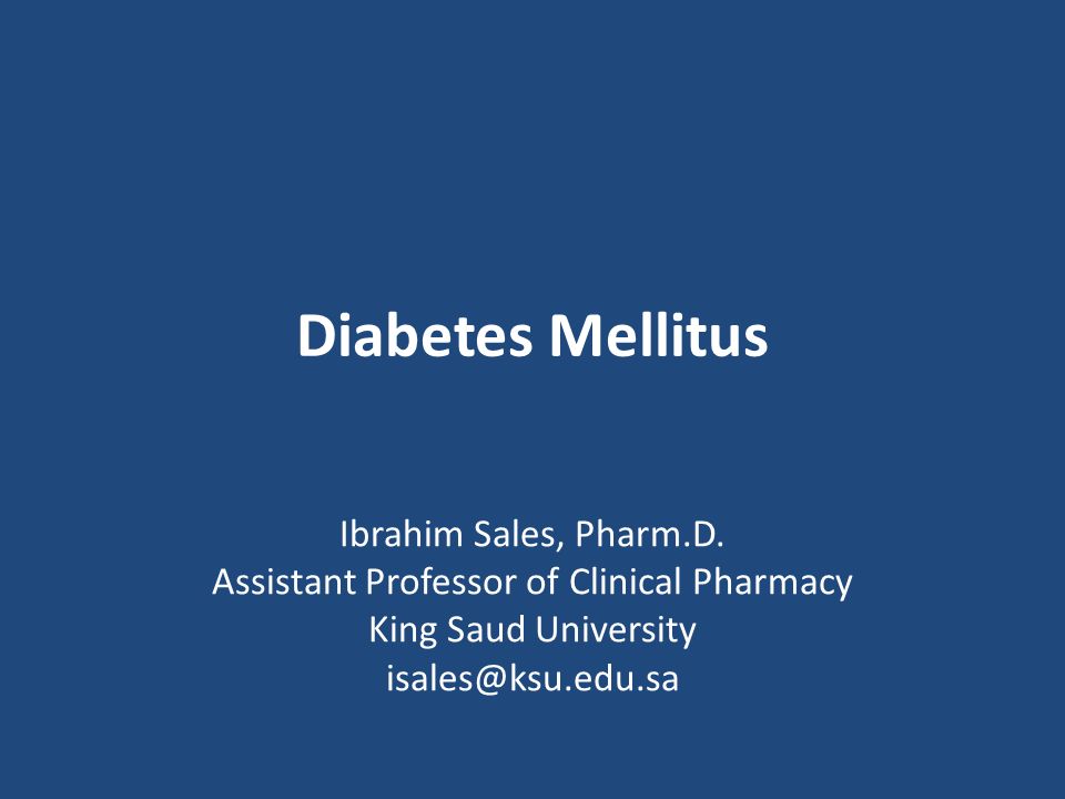 Diabetes Mellitus Ibrahim Sales, Pharm.D.