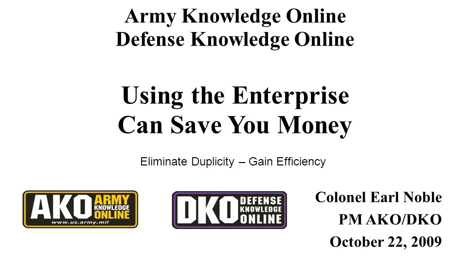 Army Knowledge Online Defense Knowledge Online Using The