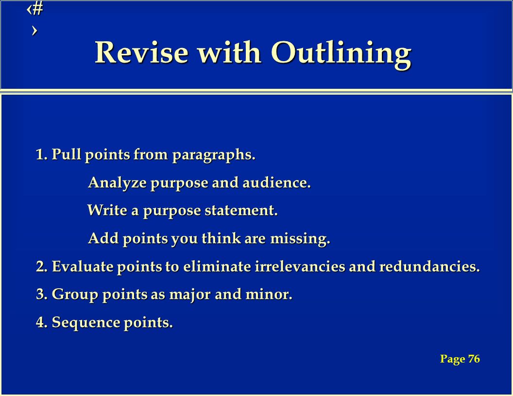 16 Revise with Outlining 1. Pull points from paragraphs.