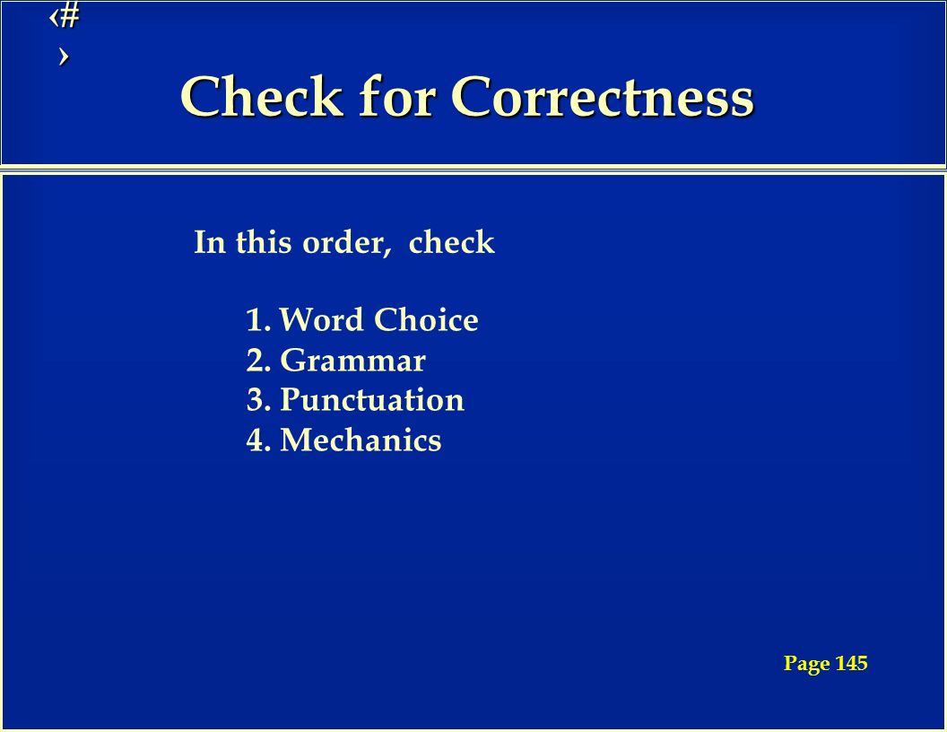 25 Check for Correctness In this order, check 1. Word Choice 2.