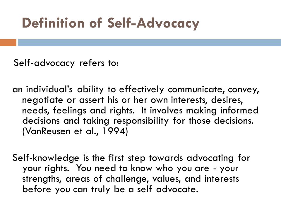 Self Advocacy A Skill And A Right Definition Of Self Advocacy Self Advocacy Refers To An Individual S Ability To Effectively Communicate Convey Negotiate Ppt Download Self Advocacy A Skill And A Right Definition Of Self Advocacy Self Advocacy Refers To An Individual S Ability To Effectively Communicate Convey Negotiate Ppt Download