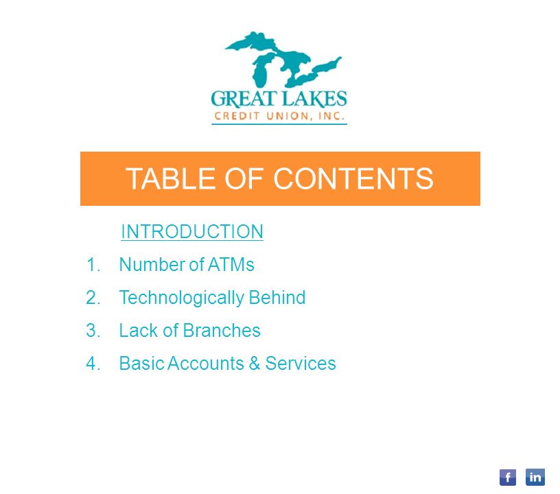 TABLE OF CONTENTS INTRODUCTION 1.Number of ATMs 2.Technologically Behind 3.Lack of Branches 4.Basic Accounts & Services