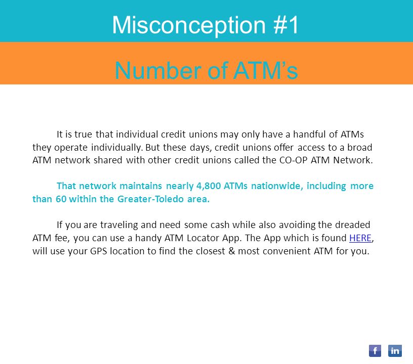 Misconception #1 It is true that individual credit unions may only have a handful of ATMs they operate individually.