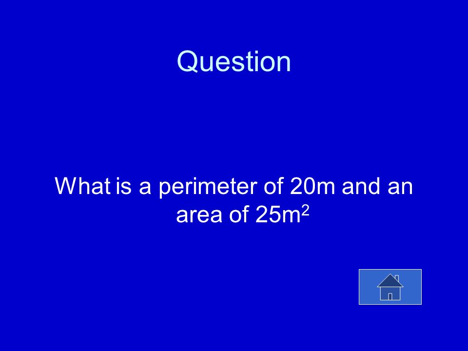 $10 Perimeter & Area: Answer Find the Perimeter and Area of this figure. 5m