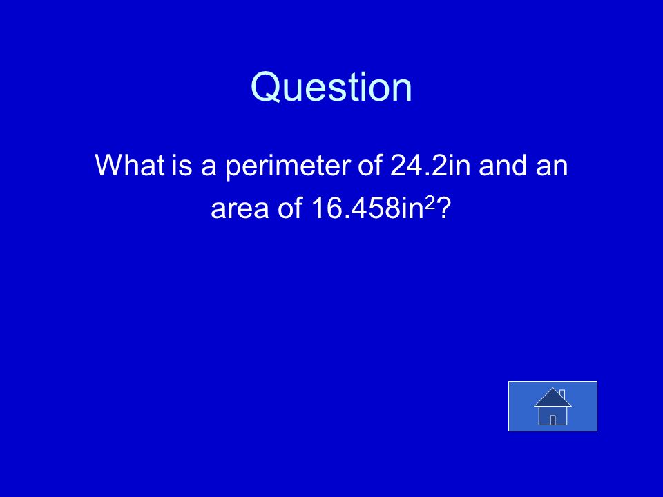 $40 Perimeter and Area: Answer Find the perimeter and area of this figure: 7.88in 4.22in Height is 3.9 inches.