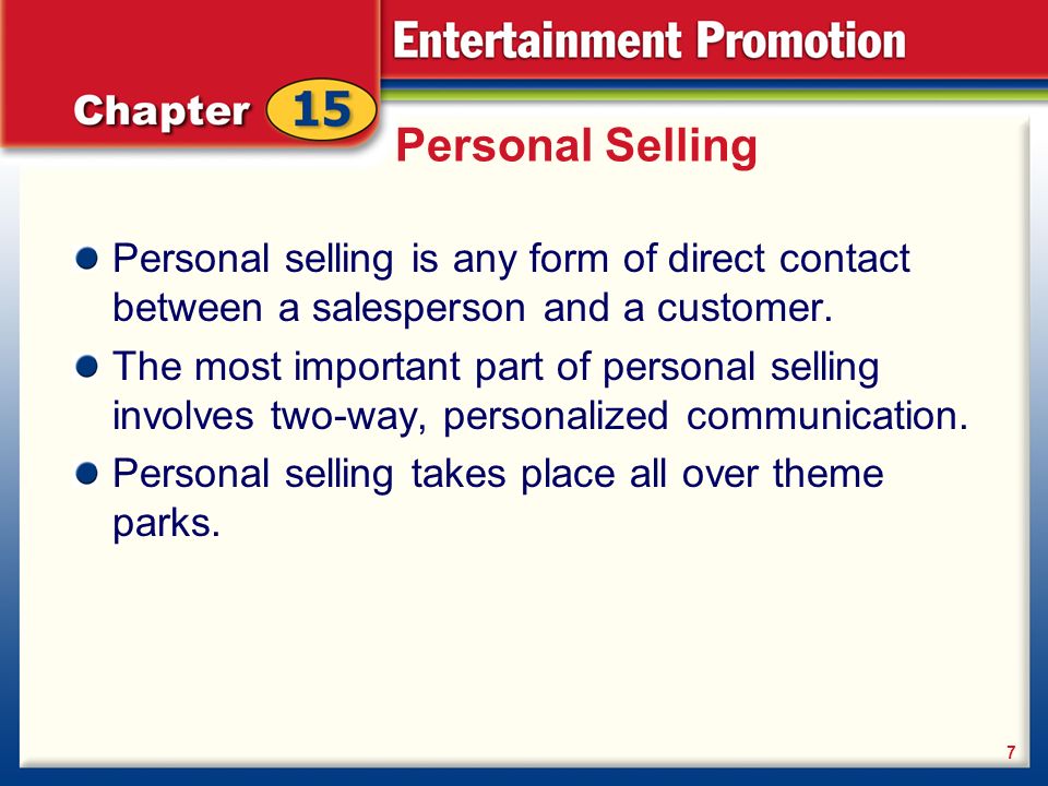 Personal Selling Personal selling is any form of direct contact between a salesperson and a customer.