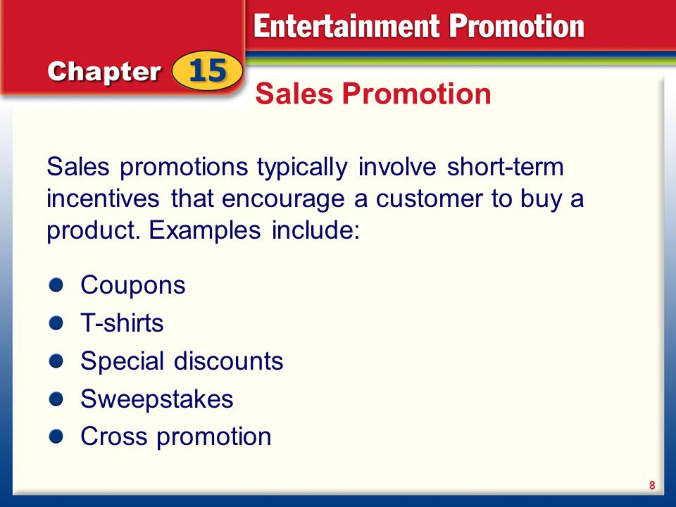 Sales Promotion Sales promotions typically involve short-term incentives that encourage a customer to buy a product.