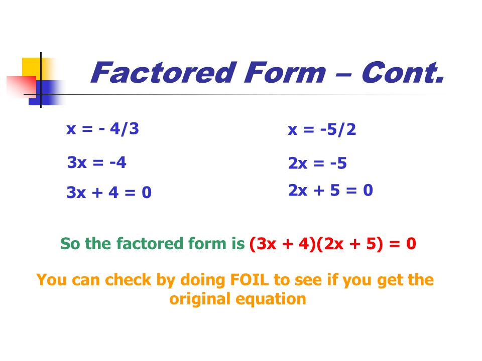 Factored Form – Cont.