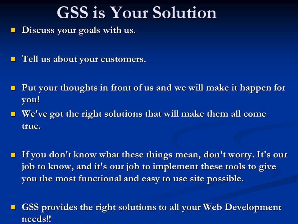 GSS is Your Solution Discuss your goals with us. Discuss your goals with us.