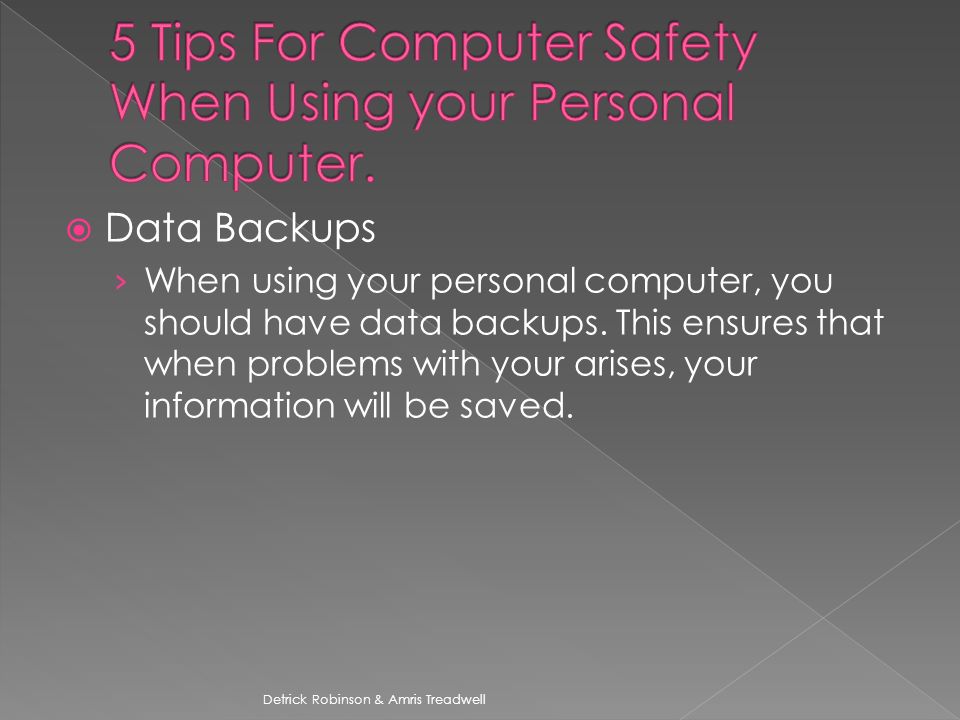  Data Backups › When using your personal computer, you should have data backups.