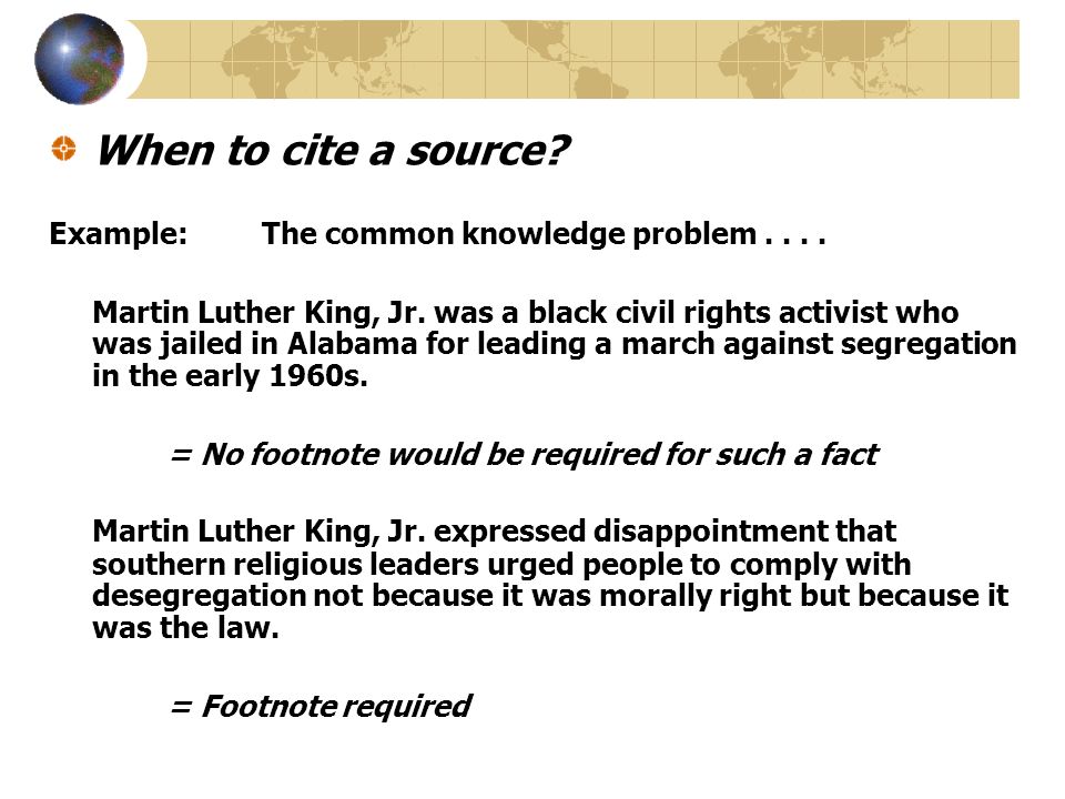 When to cite a source. Example:The common knowledge problem....