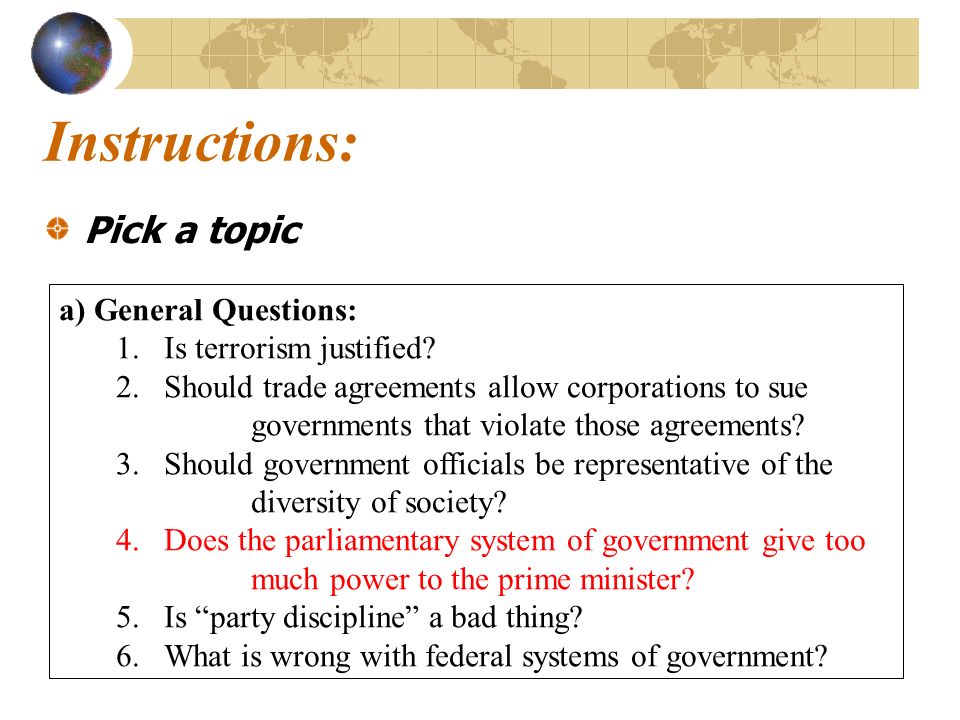 Instructions: Pick a topic a) General Questions: 1.Is terrorism justified.