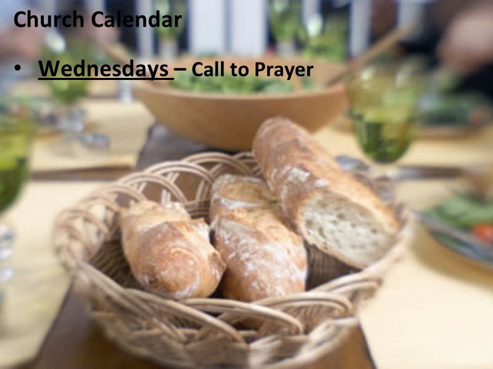 Church Calendar Wednesdays – Call to Prayer