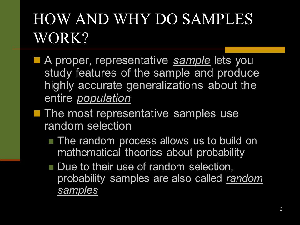 2 HOW AND WHY DO SAMPLES WORK.