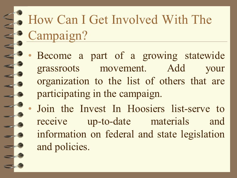 How Can I Get Involved With The Campaign. Become a part of a growing statewide grassroots movement.