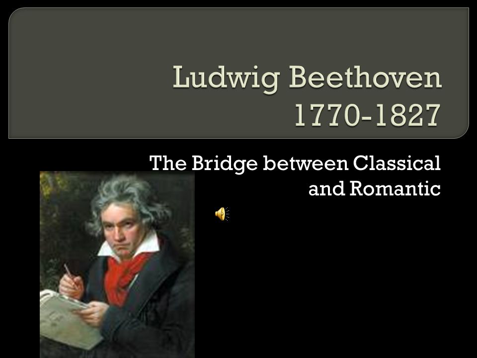 The Bridge between Classical and Romantic