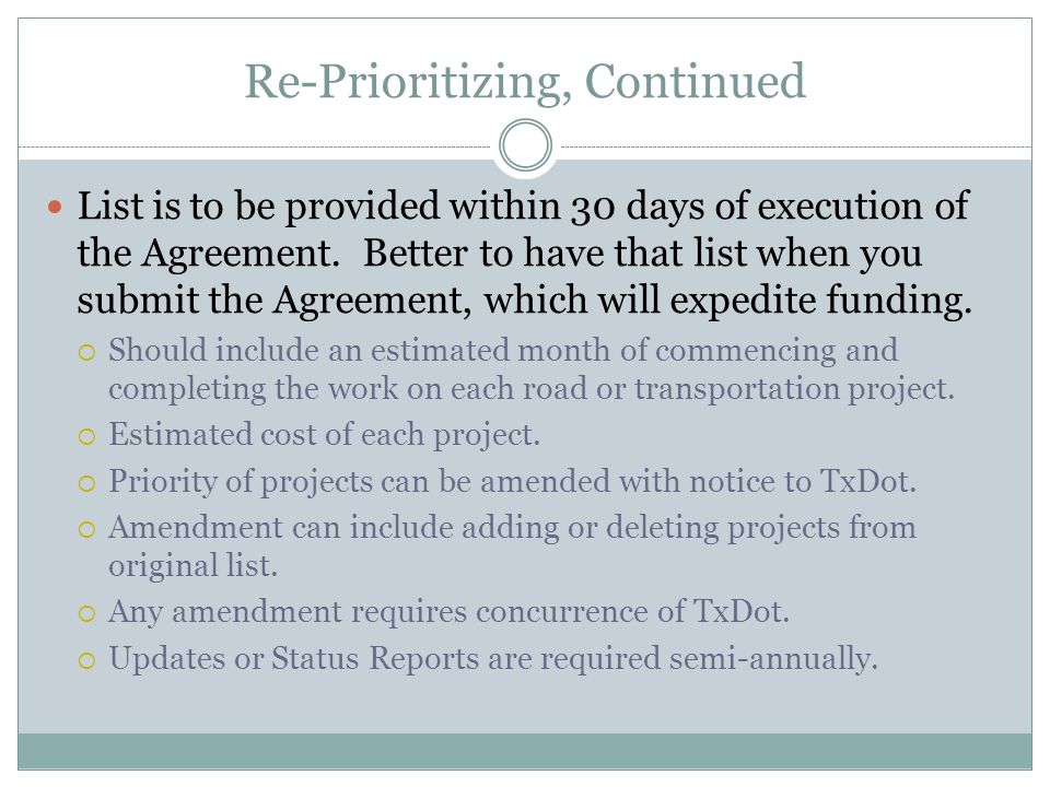 Re-Prioritizing, Continued List is to be provided within 30 days of execution of the Agreement.