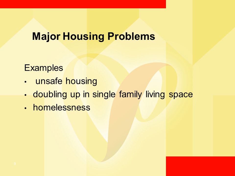 5 Major Housing Problems Examples unsafe housing doubling up in single family living space homelessness