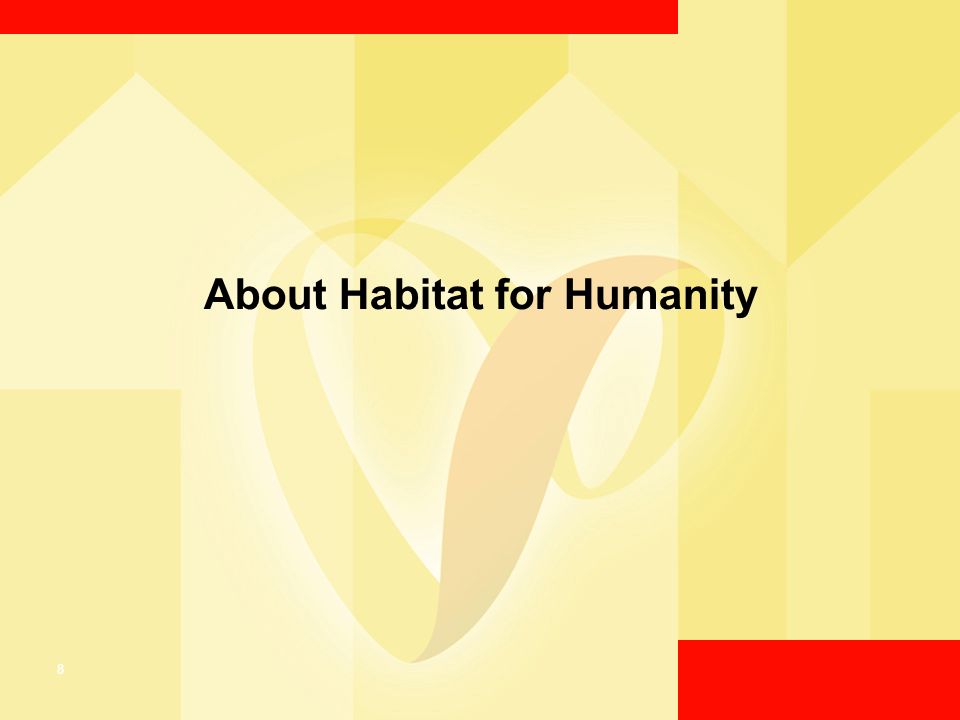 8 About Habitat for Humanity