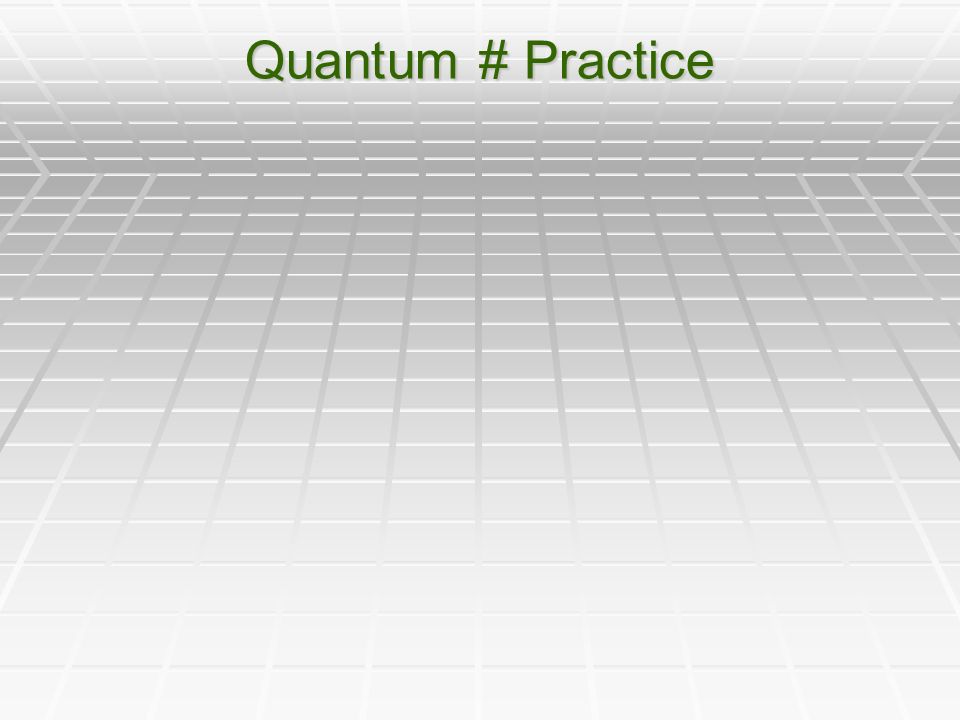 Quantum # Practice