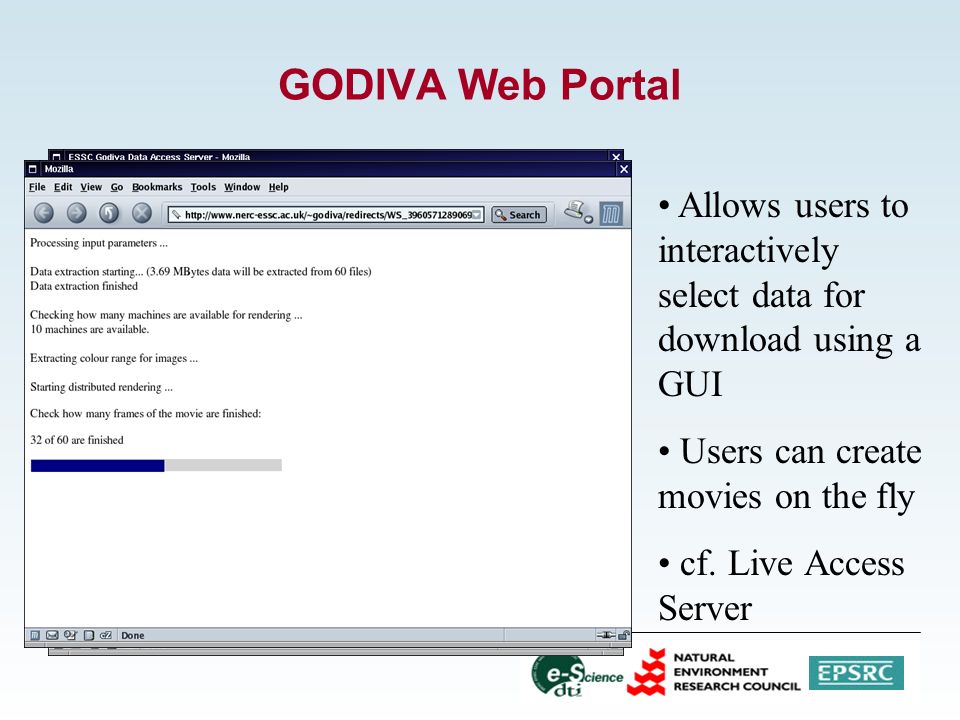 GODIVA Web Portal Allows users to interactively select data for download using a GUI Users can create movies on the fly cf.