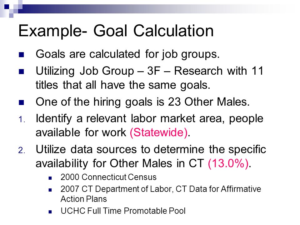 Goals are calculated for job groups.