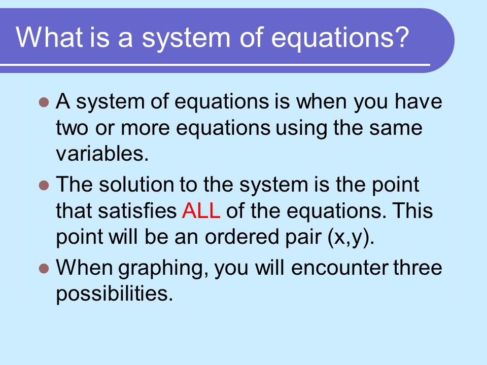 What is a system of equations.