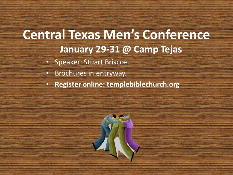 Central Texas Men’s Conference January Camp Tejas Speaker: Stuart Briscoe.